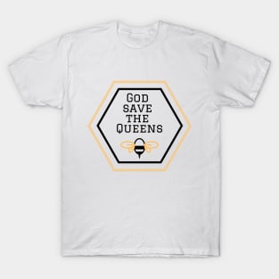 God save the queens - Save the Bees T-Shirt